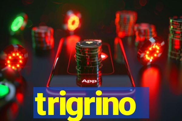 trigrino