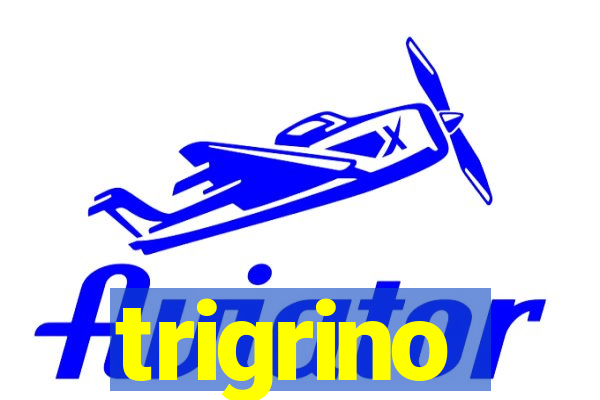 trigrino