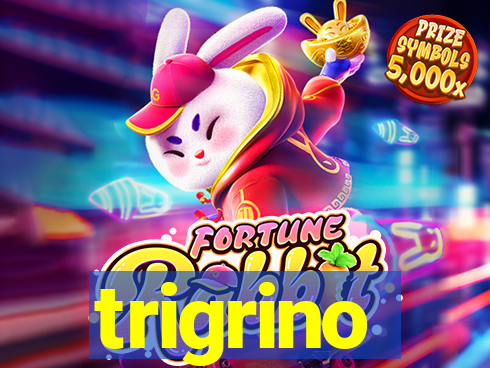 trigrino