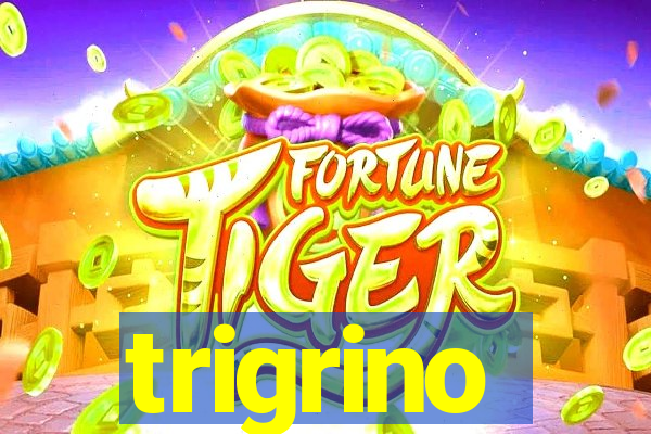 trigrino