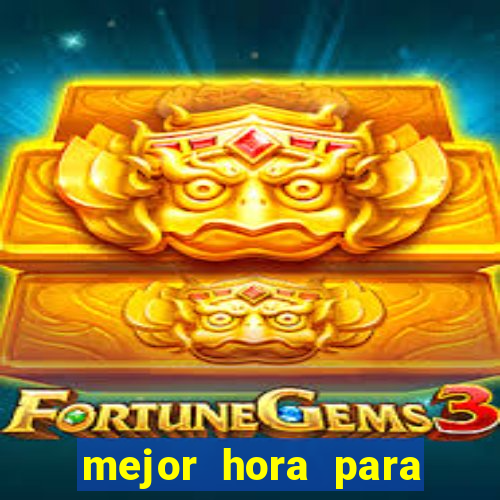 mejor hora para jugar al casino online