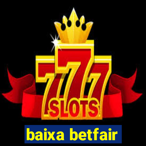 baixa betfair