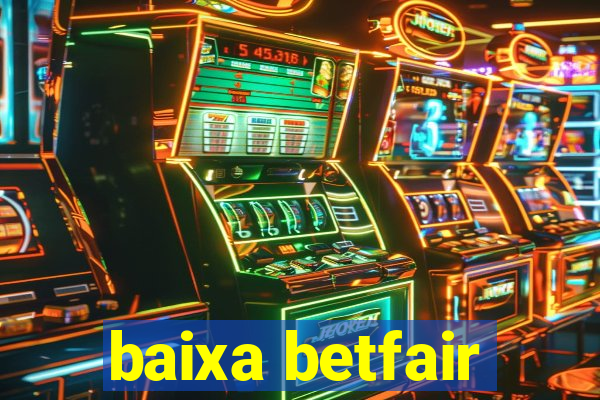 baixa betfair