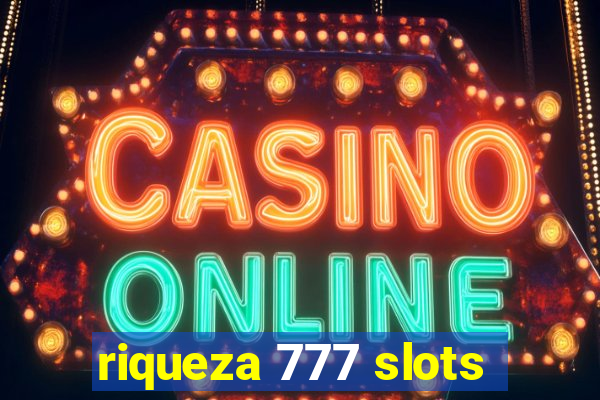 riqueza 777 slots