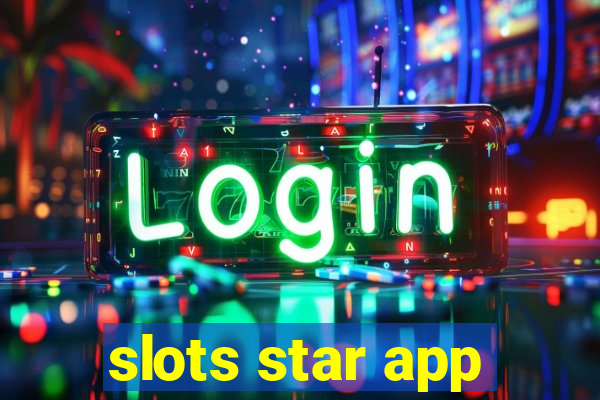 slots star app