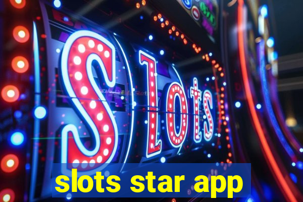 slots star app