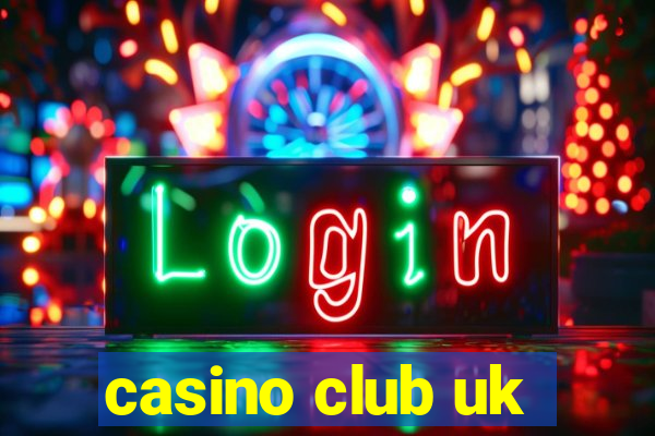 casino club uk