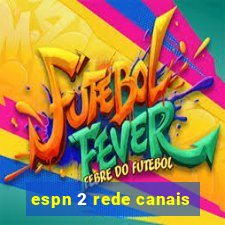 espn 2 rede canais