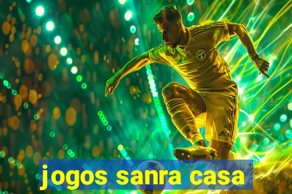 jogos sanra casa