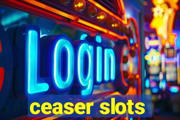 ceaser slots