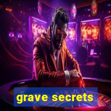 grave secrets