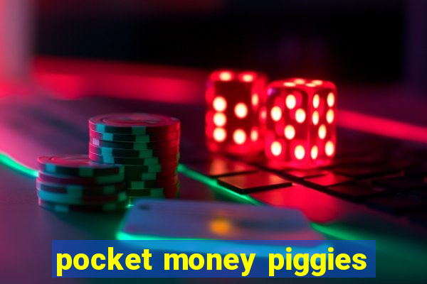 pocket money piggies