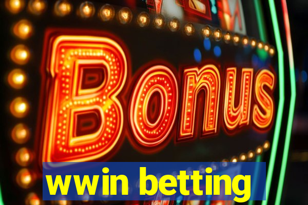 wwin betting