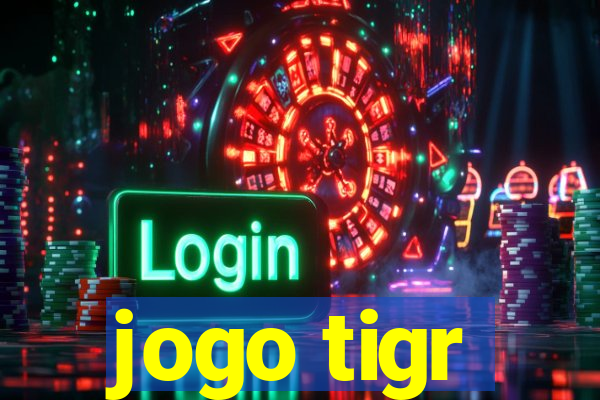 jogo tigr