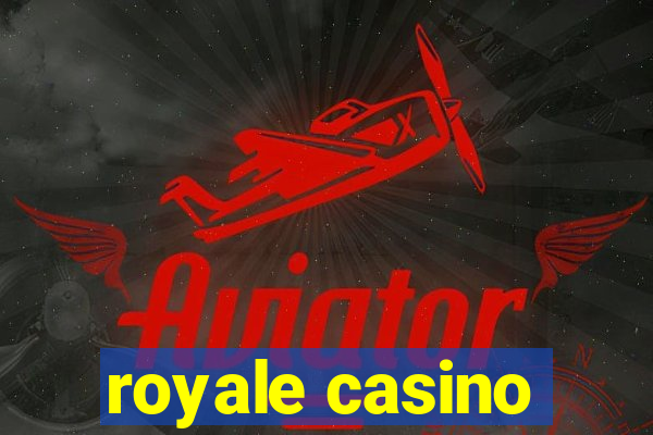 royale casino