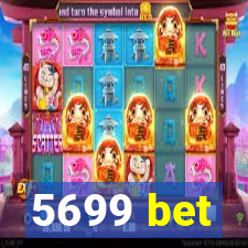 5699 bet