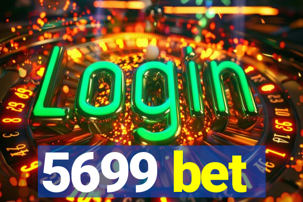 5699 bet