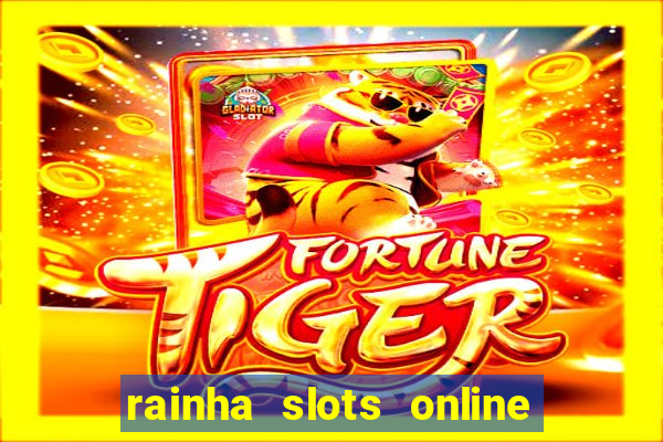 rainha slots online paga mesmo