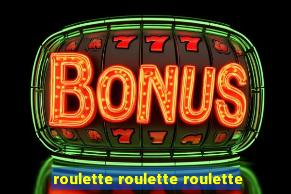 roulette roulette roulette