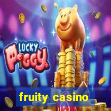 fruity casino