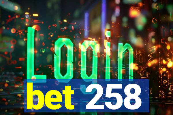 bet 258