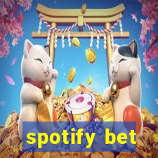 spotify bet