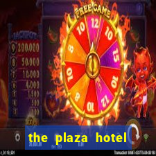 the plaza hotel and casino