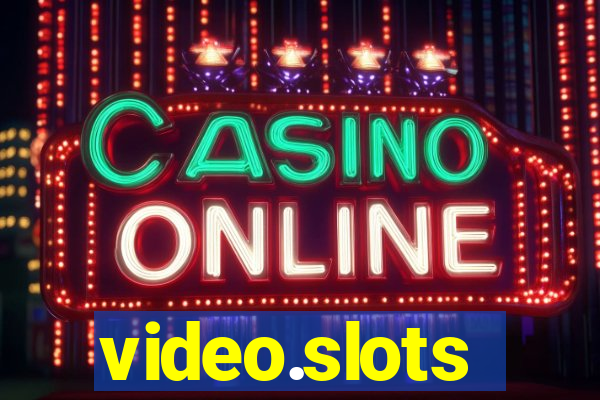 video.slots