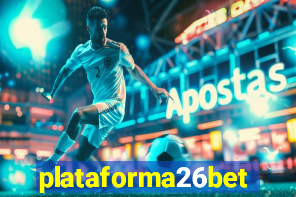 plataforma26bet