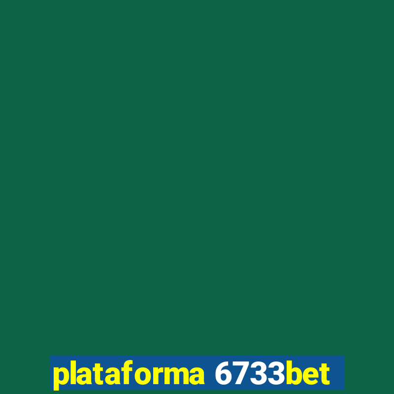 plataforma 6733bet