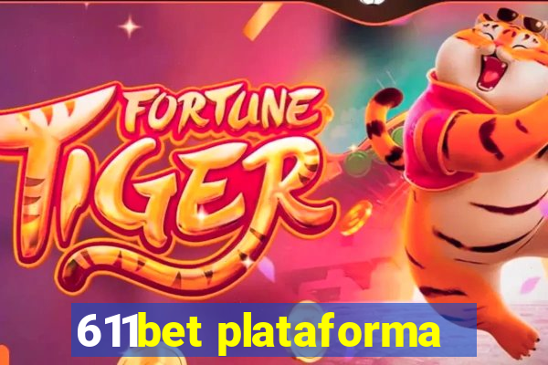 611bet plataforma