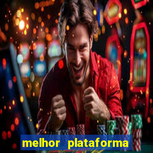 melhor plataforma de jogos cassino