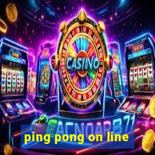 ping pong on line