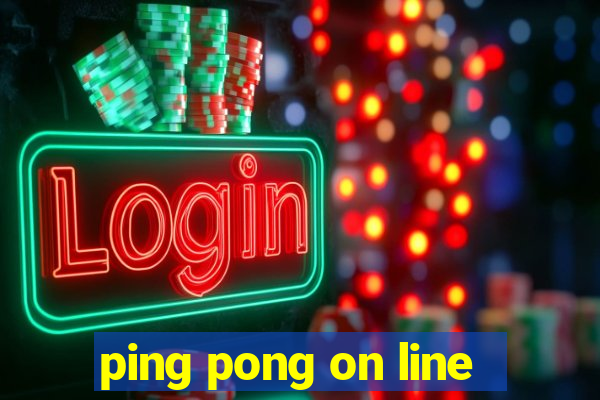 ping pong on line