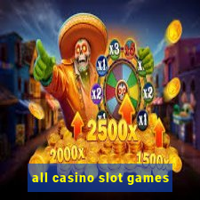 all casino slot games