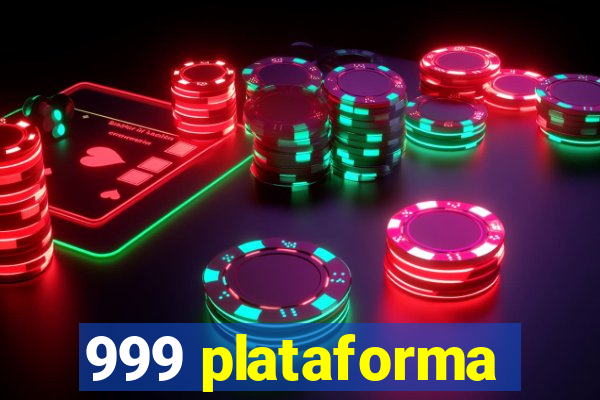 999 plataforma