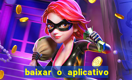 baixar o aplicativo bet app