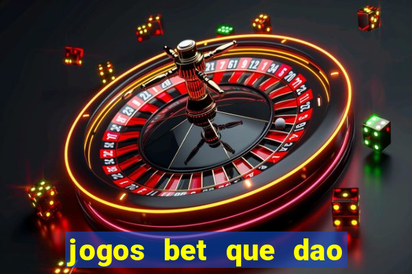 jogos bet que dao bonus no cadastro