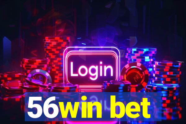 56win bet