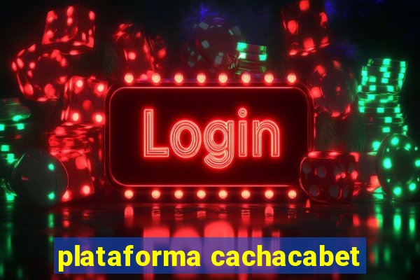 plataforma cachacabet