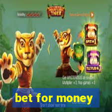 bet for money