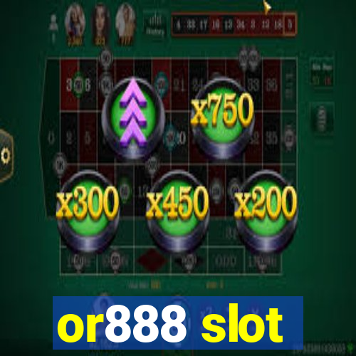 or888 slot