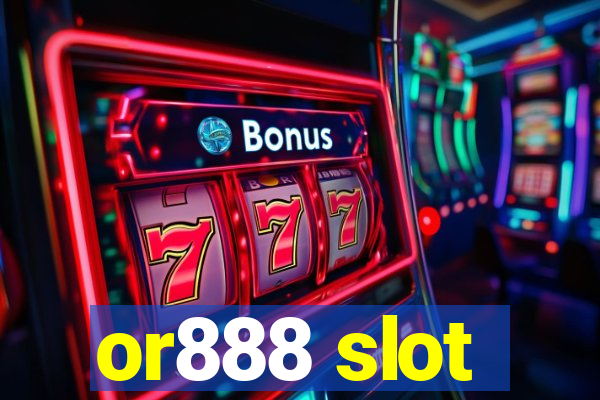 or888 slot