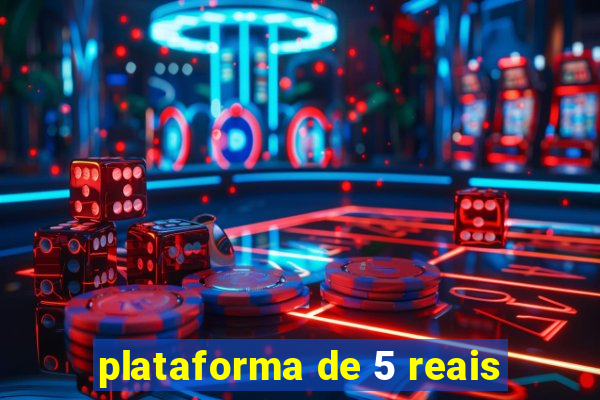 plataforma de 5 reais