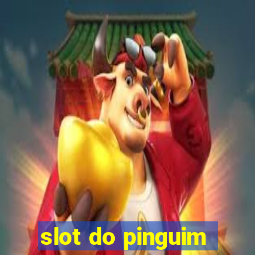 slot do pinguim