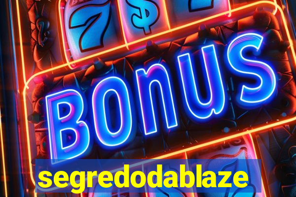 segredodablaze