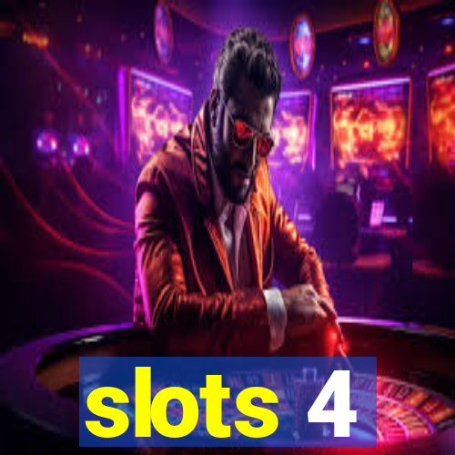 slots 4