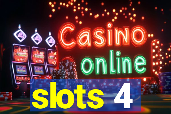 slots 4