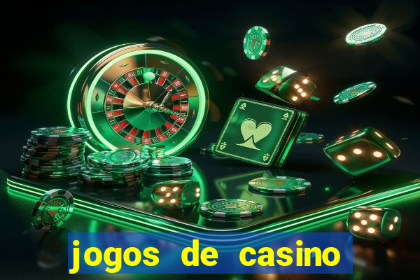 jogos de casino que da bonus no cadastro