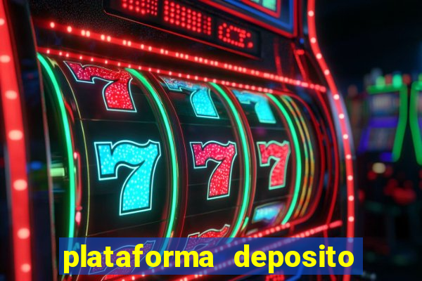 plataforma deposito minimo 5 reais